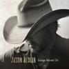 Aldean, Jason : Songs About Us