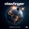 Clawfinger : Before we all die