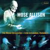 Allison, Mose : The Mose Chronicles - Live In London, Volume 2
