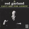 Garland, Red : Can't See For Lookin'