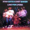 Baker, Chet / Getz, Stan : Line For Lyons