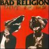 Bad Religion : Recipe for hate