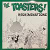 Toasters : Recriminations