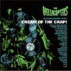 Hellacopters : Cream Of The Crap! Collected Non-Album Works Volume 3