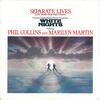 Collins, Phil / Martin, Marilyn : Separate Lives (Love Theme From White Nights)