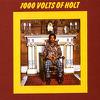 Holt, John : 1000 Volts of Holt