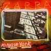 Zappa, Frank : Zappa In New York