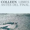 Colleen : Libres antes del final