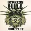 Cypress Hill : Light it Up / K.U.S.H.