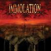 Immolation : Harnessing ruin