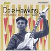 Hawkins, Dale : Forbidden love, 1961-1962