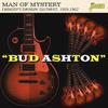 V/A : "bud ashton" - man of mystery - embassy's swingin' guitarist, 1959-1962