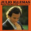 Iglesias, Julio : Begin The Beguine (Volver A Empezar)