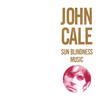 Cale, John : Sun Blindness Music