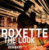 Roxette : The Look (2015 Remake)