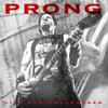 Prong : Live and uncleansed