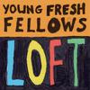 Young Fresh Fellows : Loft
