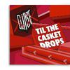 Clipse : Til the casket drops