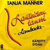 Manner, Tanja : Lanteiden tanssi - Lambada / Kätketty sydän