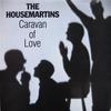 Housemartins : Caravan Of Love