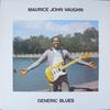 Vaughn, Maurice John : Generic Blues
