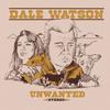 Watson, Dale : Unwanted