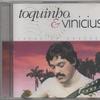Toquinho & Vinicius : Chega de saudade