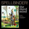 Third Mind : Spellbinder!