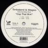 Timbaland & Magoo / Timbaland / Missy Elliott : Cop That Sh#!