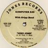 Komputer Kid / Komputer Kid With Gripp Band / Komputer Kid And The Programmers : Video Jones