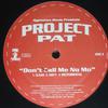 Project Pat : Don't Call Me No Mo / Rubber Band Me