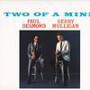 Mulligan, Gerry / Desmond, Paul : Two Of A Mind
