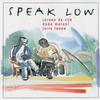Teepe, Joris / Moroni, Dado / Rijk, Jeroen De : Speak Low