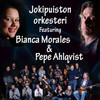 Ahlqvist, Pepe / Morales, Bianca / Jokipuiston Orkesteri : Jokipuiston Orkesteri Featuring Bianca Morales & Pepe Ahlqvist