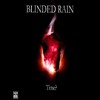 Blinded Rain : Time?
