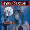 Dreamside : Mirror Moon