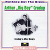 Crudup, Arthur Big Boy : Crudup's After Hours