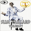 Slim Gaillard : Volume 1