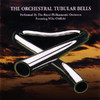 Oldfield, Mike / Royal Philharmonic Orchestra : The Orchestral Tubular Bells
