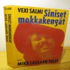 Salmi, Vexi : Siniset mokkakengät - Mikä laulaen tulee