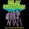 Preston, Billy : That's the way god planned it