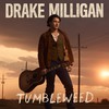 Milligan, Drake : Tumbleweed