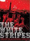 White Stripes : Under blackpool lights