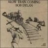 Dylan, Bob : Slow train coming