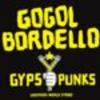 Gogol Bordello : Gypsy punks underdog world strike
