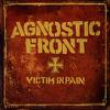 Agnostic Front : Victim In Pain
