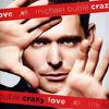 Buble, Michael : Crazy love