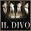 Il Divo : An evening with Il Divo - Live in Barcelona