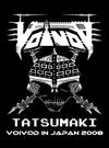 Voivod : Tatsumaki - Voivod Japan 2008