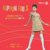 V/A : Nippon girls - Japanese pop, beat & bossa nova 1966-1970